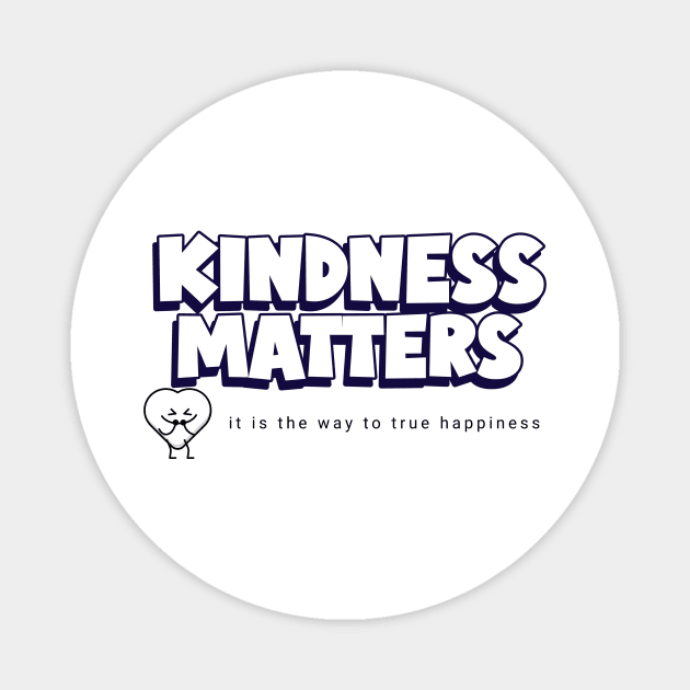 BE Kind Kindness Is Cool Magnet by SartorisArt1